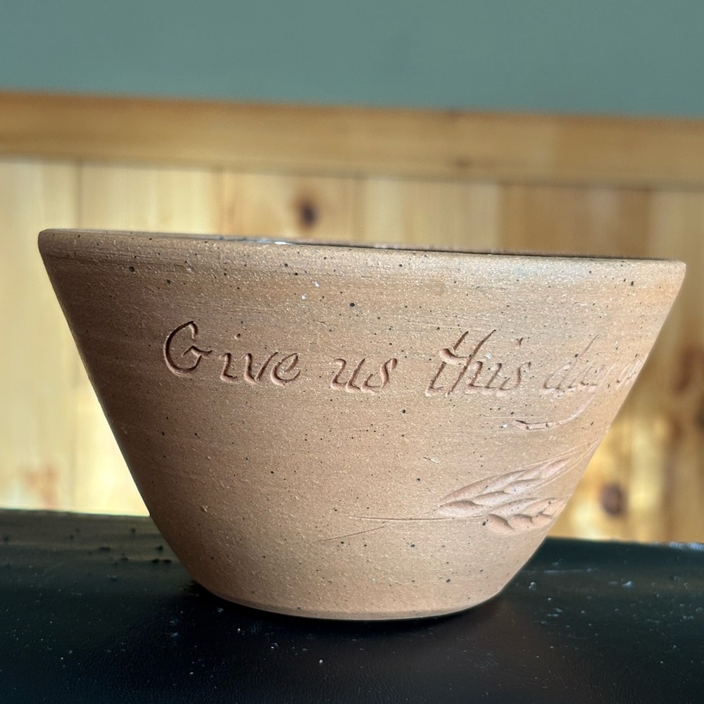 Handcrafted Ceramic Bowl “ give us this day our daily bread”